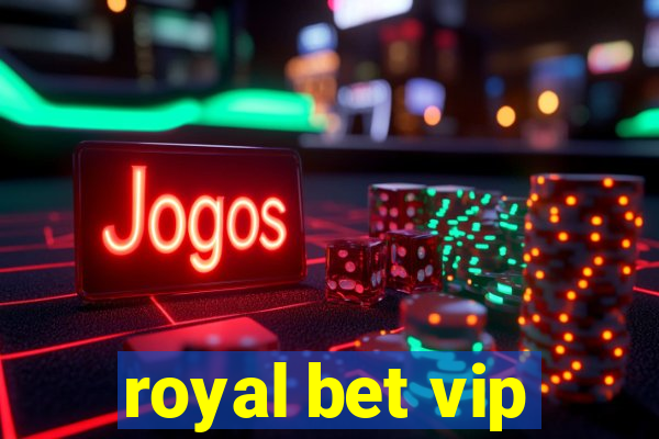 royal bet vip